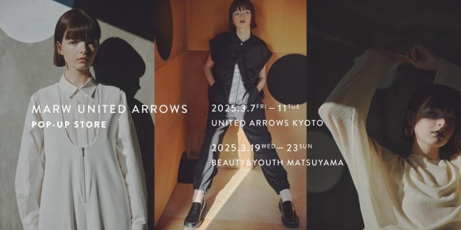 【BEAUTY＆YOUTH UNITED ARROWS】MARW UNITED ARROWS POP UP